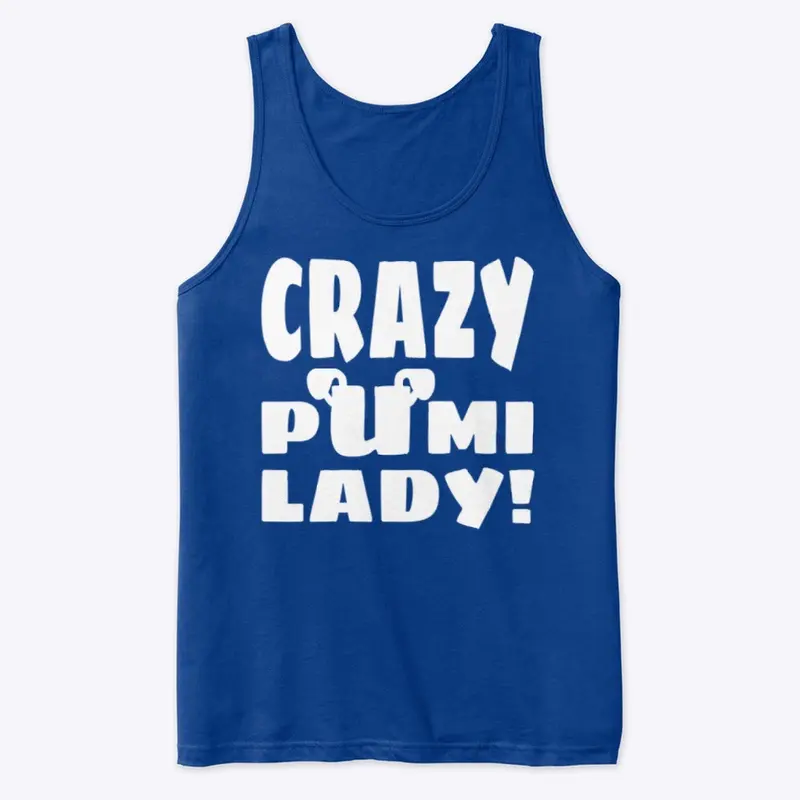 Crazy Pumi Lady!