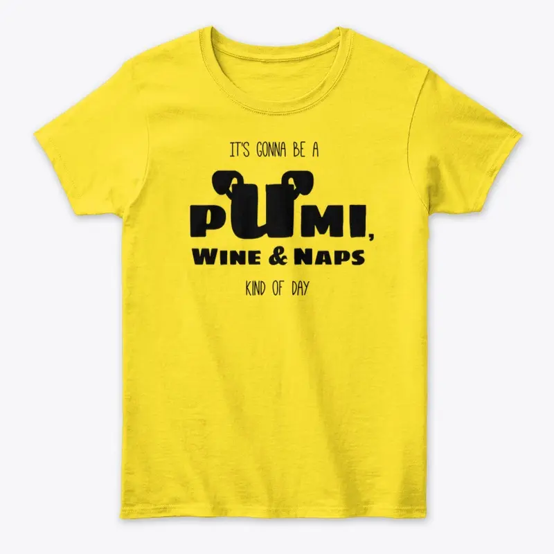 Pumi, Wine and Naps